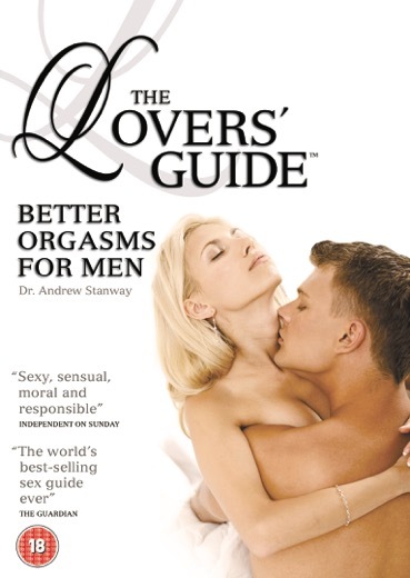 [VIDEO] The Lover's Sex Guide: Better Orgasms for Men